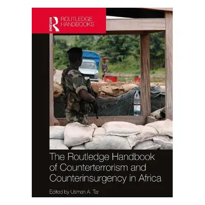 Routledge Handbook of Counterterrorism and Counterinsurgency in Africa