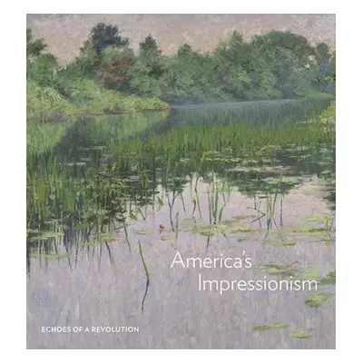 America's Impressionism - Burdan, Amanda C.