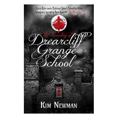 Haunting of Drearcliff Grange School - Newman, Kim