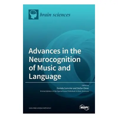 Advances in the Neurocognition of Music and Language