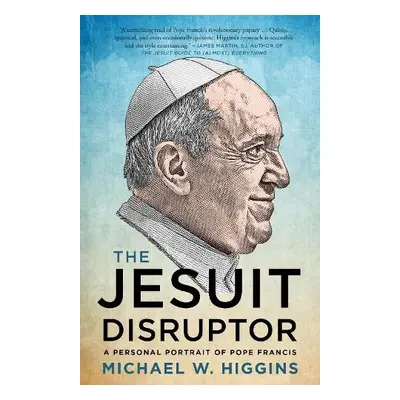 Jesuit Disruptor - Higgins, Michael W.