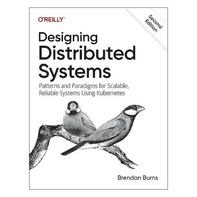 Designing Distributed Systems - Burns, Brendan