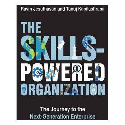 Skills-Powered Organization - Jesuthasan, Ravin a Kapilashrami, Tanuj