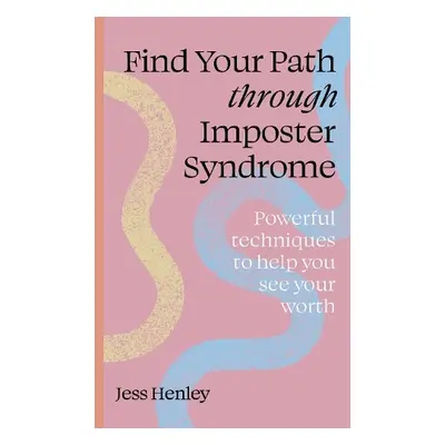 Find your path through imposter syndrome - Henley, Jess