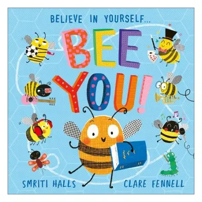 Bee You! - Halls, Smriti