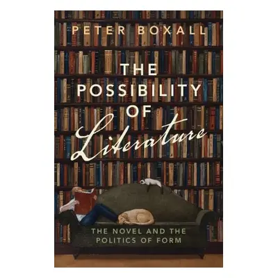 Possibility of Literature - Boxall, Peter (University of Oxford)