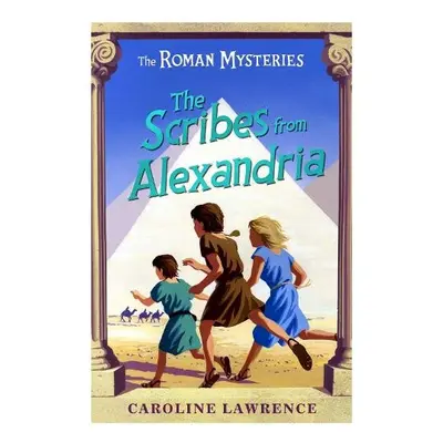 Roman Mysteries: The Scribes from Alexandria - Lawrence, Caroline