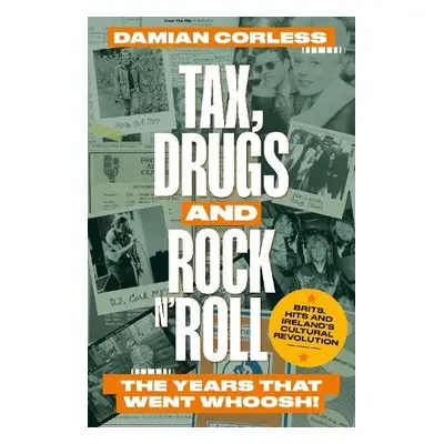 Tax, Drugs and Rock 'n' Roll - Corless, Damian