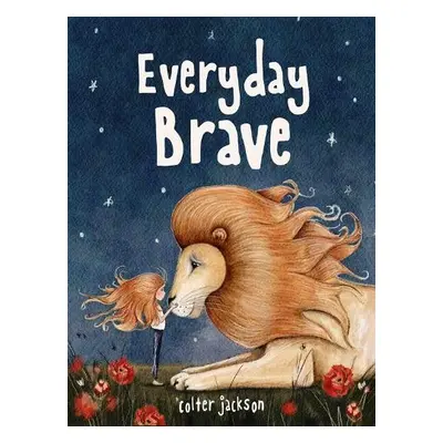 Everyday Brave - Jackson, Colter