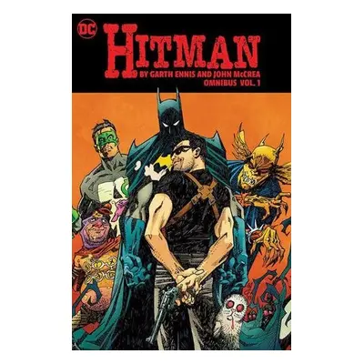 Hitman by Garth Ennis and John McCrea Omnibus Vol. 1 - Ennis, Garth a McCrea, John