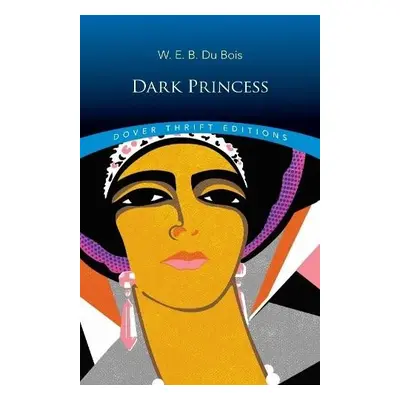 Dark Princess: a Romance - B. Du, W. E.