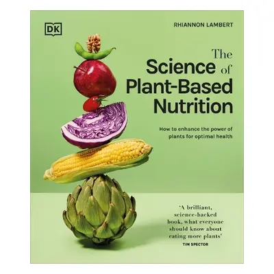 Science of Plant-based Nutrition - Lambert, Rhiannon