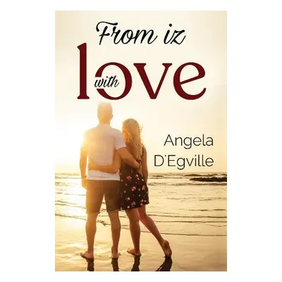 From Iz With Love - d'Egville, Angela