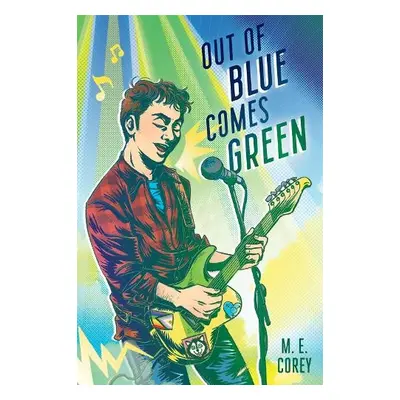 Out of Blue Comes Green - Corey, M.E.