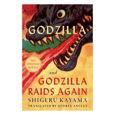 Godzilla and Godzilla Raids Again - Kayama, Shigeru