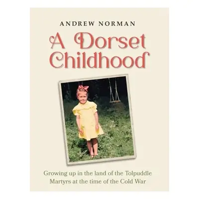 Dorset Childhood - Norman, Andrew