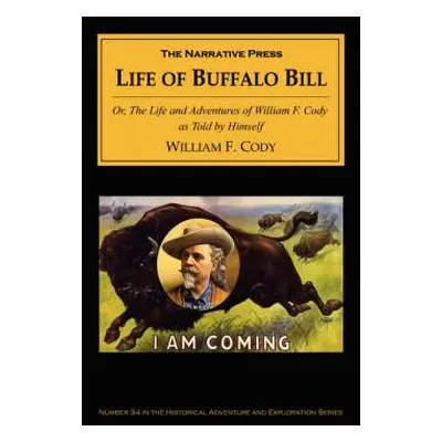 Life of Buffalo Bill - Cody, William F.