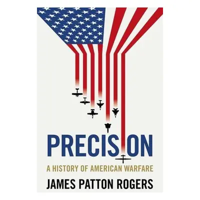 Precision - Patton Rogers, James