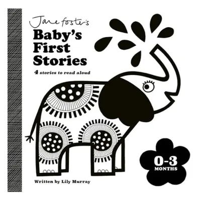 Jane Foster's Baby's First Stories: 0–3 months - Murray, Lily