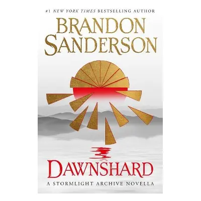 Dawnshard: A Stormlight Archive novella - Sanderson, Brandon