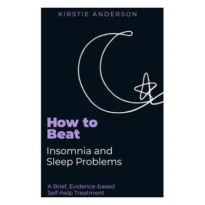 How To Beat Insomnia and Sleep Problems - Anderson, Kirstie