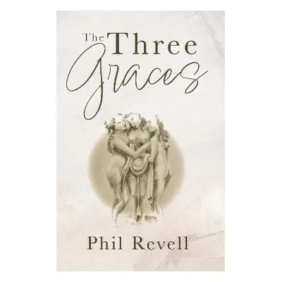 Three Graces - Revell, Phil