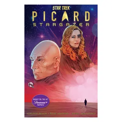 Star Trek: Picard-Stargazer - Johnson, Mike a Beyer, Kirsten