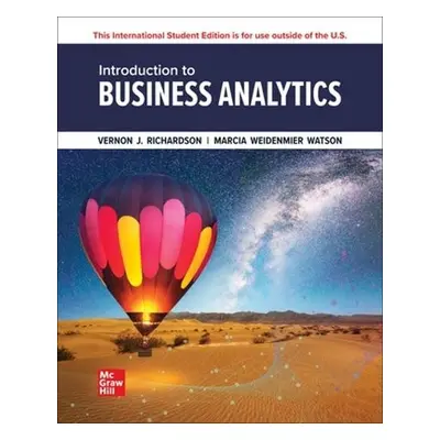 Introduction to Business Analytics ISE - Richardson, Vernon a Terrell, Katie a Watson, Marcia