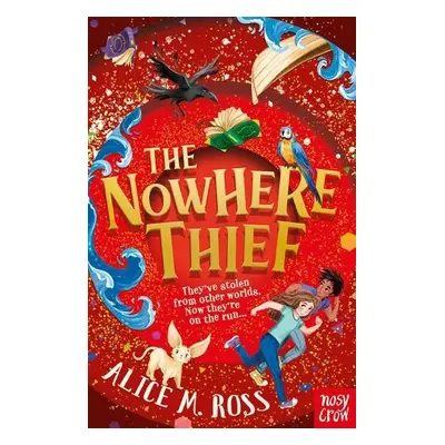 Nowhere Thief - Ross, Alice M.