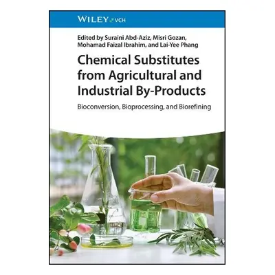 Chemical Substitutes from Agricultural and Industrial By-Products