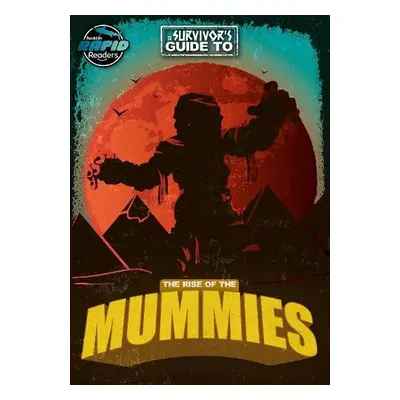 Rise of the Mummies - Redshaw, Hermione