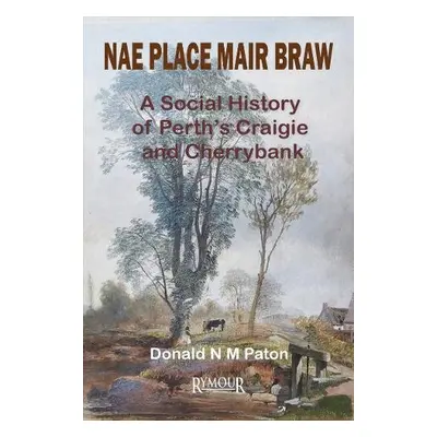 Nae Place Mair Braw - Paton, Donald N M