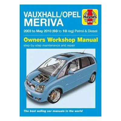 Vauxhall/Opel Meriva Petrol a Diesel (03 - May 10) Haynes Repair Manual - Haynes Publishing