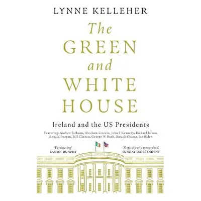 Green a White House - Kelleher, Lynne