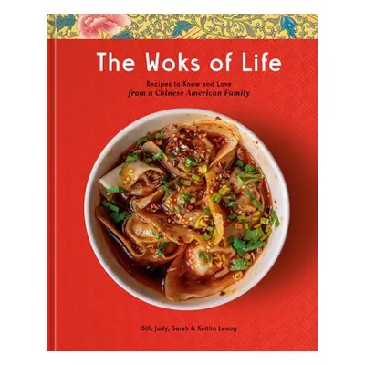 Woks of Life - Leung, Bill a Leung, Kaitlin