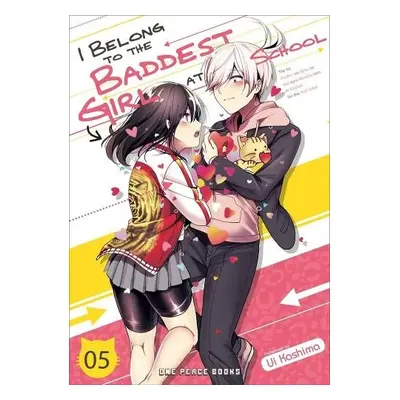 I Belong to the Baddest Girl at School Volume 05 - Kashima, Ui