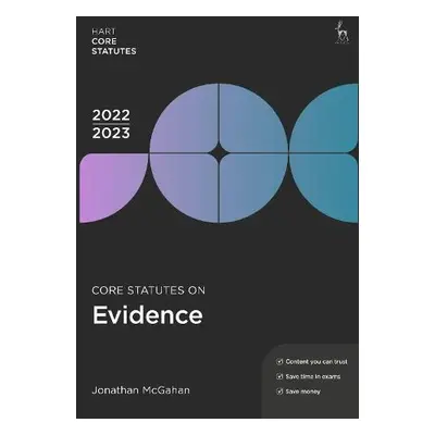 Core Statutes on Evidence 2022-23 - McGahan, Jonathan