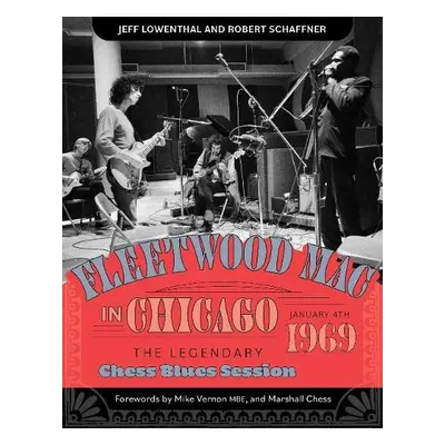 Fleetwood Mac in Chicago - Lowenthal, Jeff a Schaffner, Robert