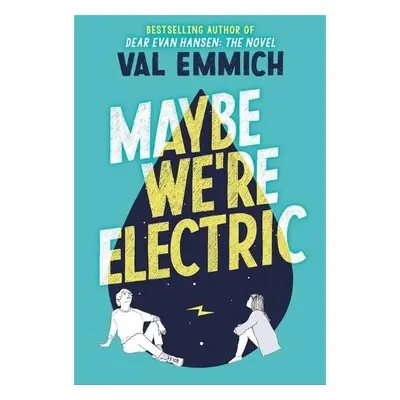 Maybe We're Electric - Emmich, Val