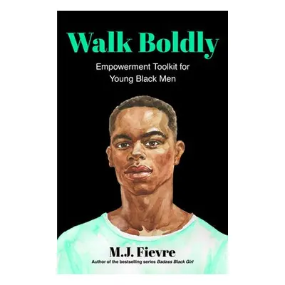 Walk Boldly - Fievre, M.J.