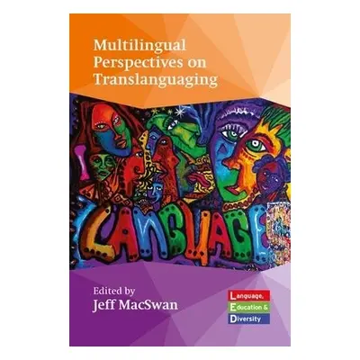 Multilingual Perspectives on Translanguaging