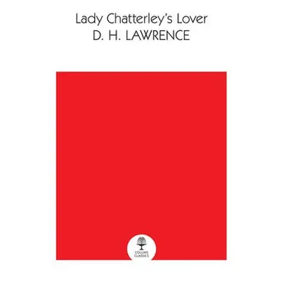 Lady Chatterley’s Lover - Lawrence, D. H.