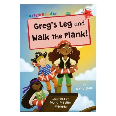 Greg's Leg and Walk the Plank! - Dale, Katie