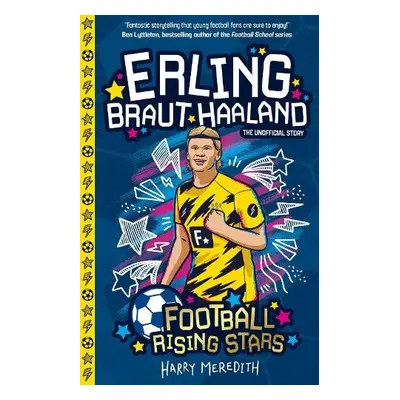 Football Rising Stars: Erling Braut Haaland - Meredith, Harry