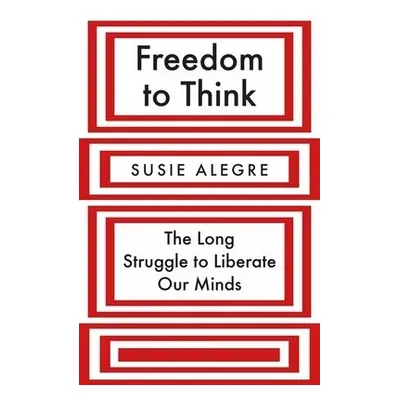 Freedom to Think - Alegre, Susie