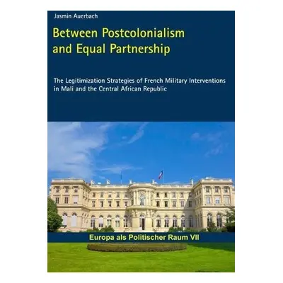 Between Postcolonialism and Equal Partnership - Auerbach, Jasmin