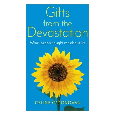 Gifts from the Devastation - O'Donovan, Celine