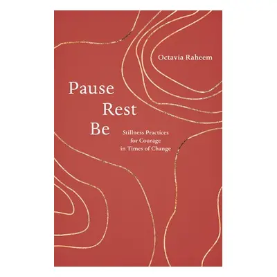 Pause, Rest, Be - Raheem, Octavia F.