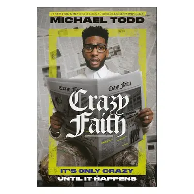 Crazy Faith - Todd, Michael