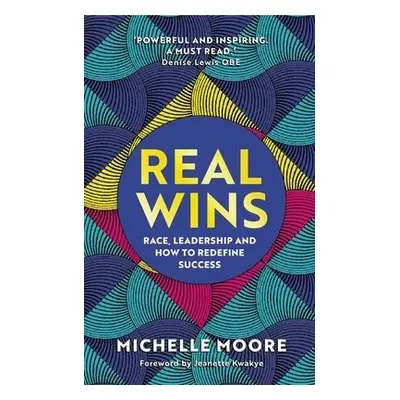 Real Wins - Moore, Michelle